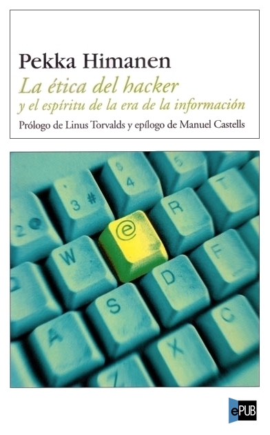 La ética del hacker y el espítiru de la era de la información