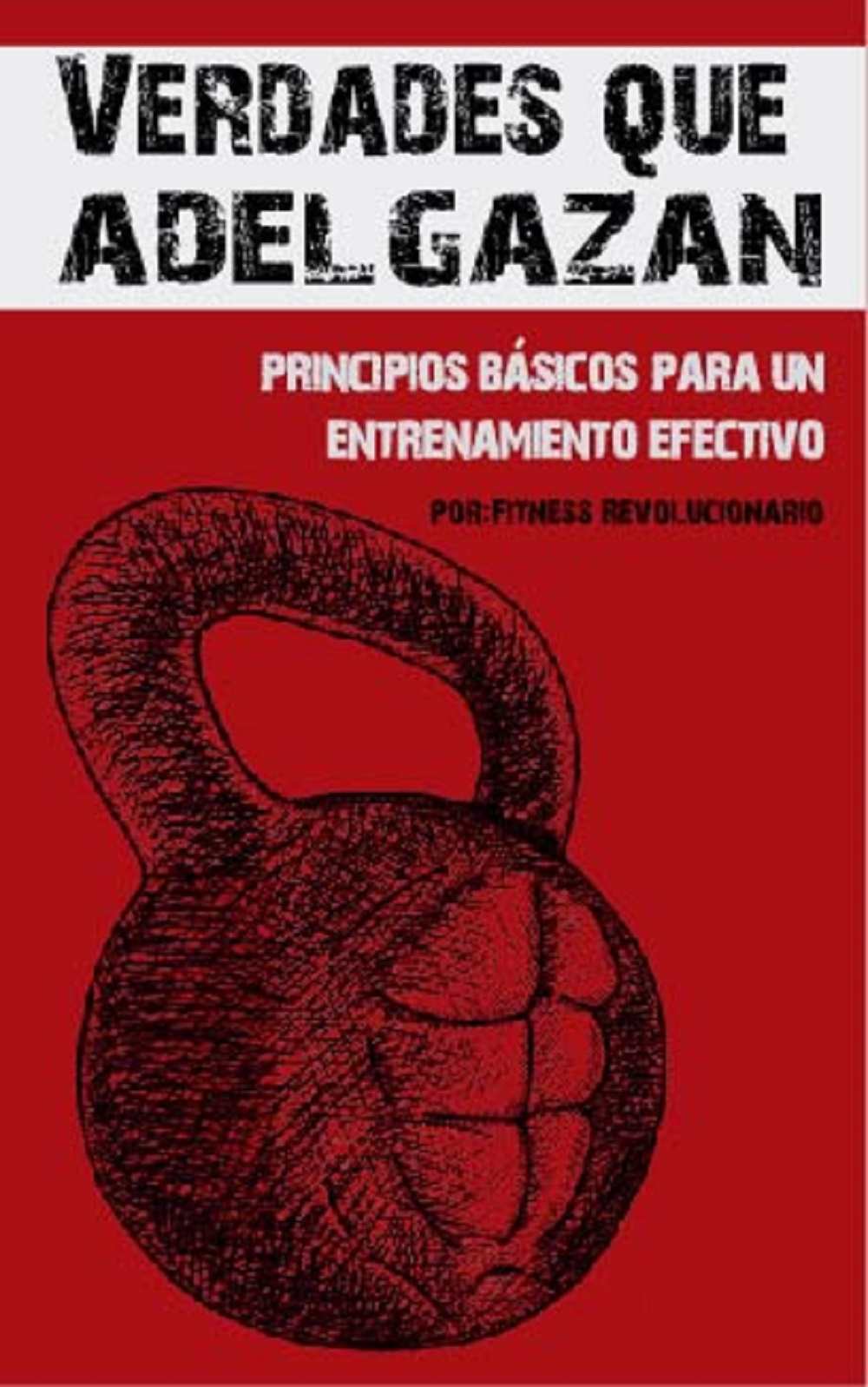 Verdades que Adelgazan: 10 Principios Básicos para un Entrenamiento Efectivo (Spanish Edition)
