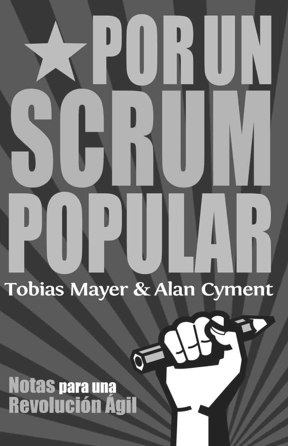 Por Un Scrum Popular: Notas para una Revolución Ágile (Spanish Edition)