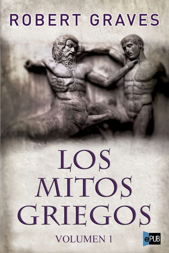 Los mitos griegos Vol. 1